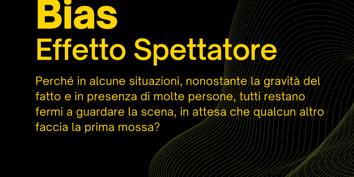 Bias effetto spettatore