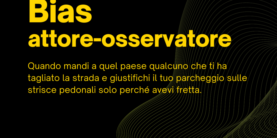 Bias attore-osservatore