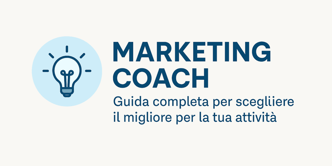 Marketing Coach: guida completa per scegliere il migliore per la tua attività.